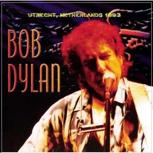 Product picture Bob Dylan - Utrecht, Netherlands 1993
