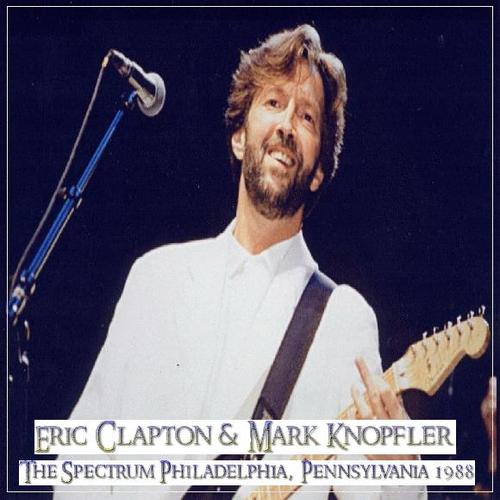 Product picture Eric Clapton & Mark Knopfler - Philadelphia, Pennsylvania 88